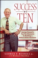 Success By Ten: George Russells Top Ten Elements to Building a Billion–Dollar Business - ISBN 9780470537275