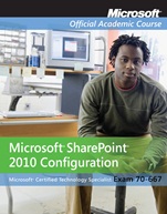 Exam 70–667: Microsoft Office SharePoint 2010 Configuration - ISBN 9780470538678