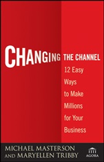 Changing the Channel: 12 Easy Ways to Make Millions for Your Business - ISBN 9780470538807