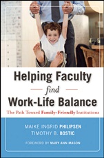 Helping Faculty Find Work–Life Balance: The Path Toward Family–Friendly Institutions - ISBN 9780470540954