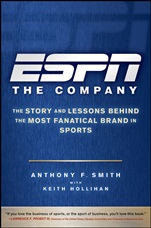 ESPN The Company: The Story and Lessons Behind the Most Fanatical Brand in Sports - ISBN 9780470542118