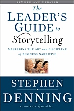 The Leaders Guide to Storytelling: Mastering the Art and Discipline of Business Narrative - ISBN 9780470548677