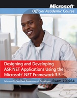 Exam 70–564: Designing and Developing ASP.NET Applications Using the Microsoft .NET Framework 3.5 Package - ISBN 9780470551400