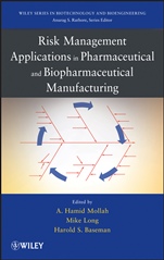 Risk Management Applications in Pharmaceutical and Biopharmaceutical Manufacturing - ISBN 9780470552346