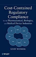 Cost–Contained Regulatory Compliance: For the Pharmaceutical, Biologics, and Medical Device Industries - ISBN 9780470552353
