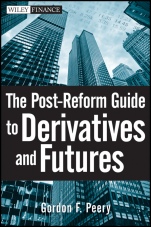 The Post–Reform Guide to Derivatives and Futures - ISBN 9780470553718