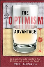 The Optimism Advantage: 50 Simple Truths to Transform Your Attitudes and Actions into Results - ISBN 9780470554753