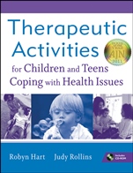 Therapeutic Activities for Children and Teens Coping with Health Issues - ISBN 9780470555002
