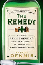 The Remedy: Bringing Lean Thinking Out of the Factory to Transform the Entire Organization - ISBN 9780470556856