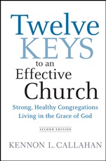 Twelve Keys to an Effective Church: Strong, Healthy Congregations Living in the Grace of God - ISBN 9780470559291