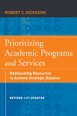 Prioritizing Academic Programs and Services: Reallocating Resources to Achieve Strategic Balance, Revised and Updated - ISBN 9780470559680