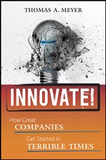 Innovate!: How Great Companies Get Started in Terrible Times - ISBN 9780470560587