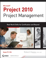 Project 2010 Project Management: Real World Skills for Certification and Beyond (Exam 70–178) - ISBN 9780470561102