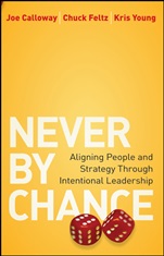 Never by Chance: Aligning People and Strategy Through Intentional Leadership - ISBN 9780470561997