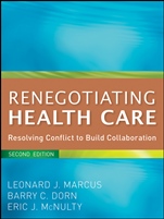 Renegotiating Health Care: Resolving Conflict to Build Collaboration - ISBN 9780470562208