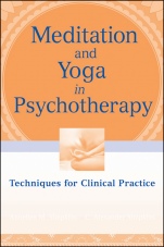 Meditation and Yoga in Psychotherapy: Techniques for Clinical Practice - ISBN 9780470562413