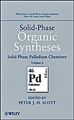 Solid–Phase Organic Syntheses, Volume 2: Solid–Phase Palladium Chemistry - ISBN 9780470566657