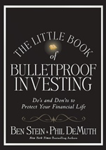 The Little Book of Bulletproof Investing: Dos and Donts to Protect Your Financial Life - ISBN 9780470568057