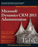 Microsoft Dynamics CRM 2011 Administration Bible - ISBN 9780470568149