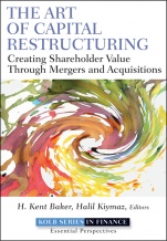 The Art of Capital Restructuring: Creating Shareholder Value through Mergers and Acquisitions - ISBN 9780470569511