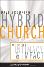 Hybrid Church: The Fusion of Intimacy and Impact - ISBN 9780470572306