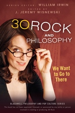 30 Rock and Philosophy: We Want to Go to There - ISBN 9780470575581