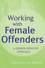 Working with Female Offenders: A Gender–Sensitive Approach - ISBN 9780470581537
