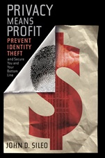 Privacy Means Profit: Prevent Identity Theft and Secure You and Your Bottom Line - ISBN 9780470583890
