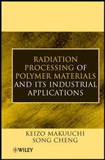 Radiation Processing of Polymer Materials and Its Industrial Applications - ISBN 9780470587690
