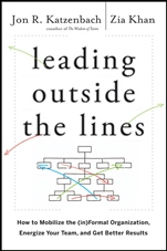 Leading Outside the Lines: How to Mobilize the Informal Organization, Energize Your Team, and Get Better Results - ISBN 9780470589021