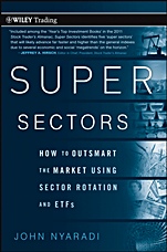 Super Sectors: How to Outsmart the Market Using Sector Rotation and ETFs - ISBN 9780470592502