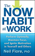 The Now Habit at Work: Perform Optimally, Maintain Focus, and Ignite Motivation in Yourself and Others - ISBN 9780470593462