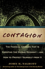 Contagion: The Financial Epidemic That is Sweeping the Global Economy... and How to Protect Yourself from It - ISBN 9780470593677