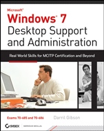 Windows 7 Desktop Support and Administration: Real World Skills for MCITP Certification and Beyond (Exams 70–685 and 70–686) - ISBN 9780470597095
