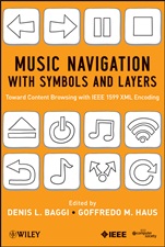 Music Navigation with Symbols and Layers: Toward Content Browsing with IEEE 1599 XML Encoding - ISBN 9780470597163