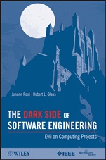 The Dark Side of Software Engineering: Evil on Computing Projects - ISBN 9780470597170