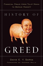 History of Greed: Financial Fraud from Tulip Mania to Bernie Madoff - ISBN 9780470601808