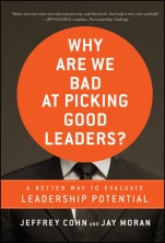 Why Are We Bad at Picking Good Leaders? A Better Way to Evaluate Leadership Potential - ISBN 9780470601945