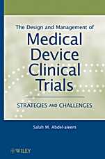 The Design and Management of Medical Device Clinical Trials: Strategies and Challenges - ISBN 9780470602256