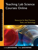 Teaching Lab Science Courses Online: Resources for Best Practices, Tools, and Technology - ISBN 9780470607046