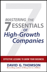 Mastering the 7 Essentials of High–Growth Companies: Effective Lessons to Grow Your Business - ISBN 9780470610626