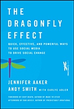 The Dragonfly Effect: Quick, Effective, and Powerful Ways To Use Social Media to Drive Social Change - ISBN 9780470614150