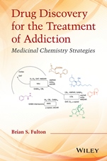 Drug Discovery for the Treatment of Addiction: Medicinal Chemistry Strategies - ISBN 9780470614167