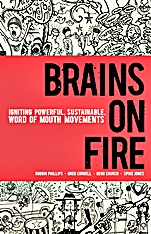 Brains on Fire: Igniting Powerful, Sustainable, Word of Mouth Movements - ISBN 9780470614181