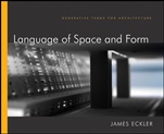 Language of Space and Form: Generative Terms for Architecture - ISBN 9780470618448