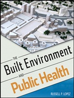 The Built Environment and Public Health - ISBN 9780470620038