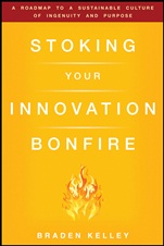 Stoking Your Innovation Bonfire: A Roadmap to a Sustainable Culture of Ingenuity and Purpose - ISBN 9780470621677