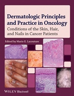 Dermatologic Principles and Practice in Oncology: Conditions of the Skin, Hair, and Nails in Cancer Patients - ISBN 9780470621882