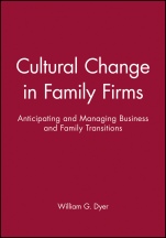 Cultural Change in Family Firms: Anticipating and Managing Business and Family Transitions - ISBN 9780470622001