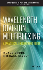 Wavelength Division Multiplexing: A Practical Engineering Guide - ISBN 9780470623022